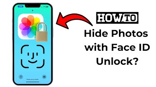 How to Hide Photos with Face ID unlock on iPhone?