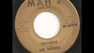 Lee Rogers - Troubles