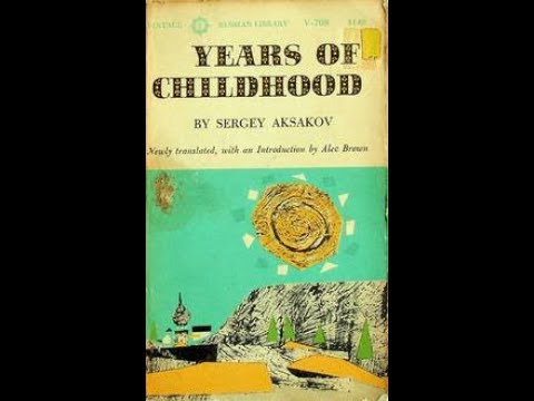 "Years of Childhood" By Sergei Aksakov
