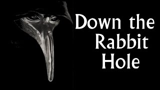 Plague Doctors — Down the Rabbit Hole