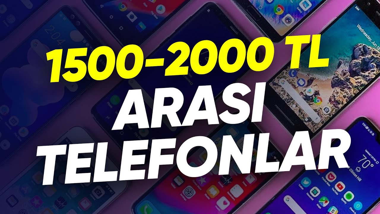 1.500 - 2.000 TL Arasında En İyi Akıllı Telefonlar (Şubat 2021)