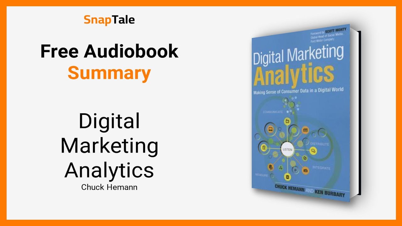 Digital Marketing Analytics by Chuck Hemann: 12 Minute Summary