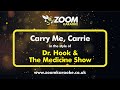 Dr Hook & The Medicine Show - Carry Me Carrie - Karaoke Version from Zoom Karaoke