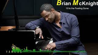 Brian McKnight - 10 Is the Feeling Gone
