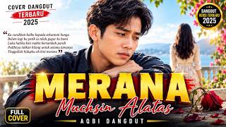 Download lagu MERANA - Muchsin Alatas | Cover Dangdut by AQBI DANGDUT | Dangdut Lawas Penuh Kenangan mp3
