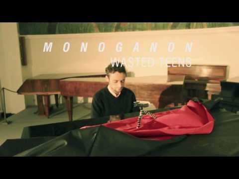 Monoganon - Wasted Teens (piano version)