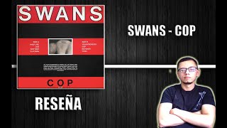 Swans - Cop (Reseña)