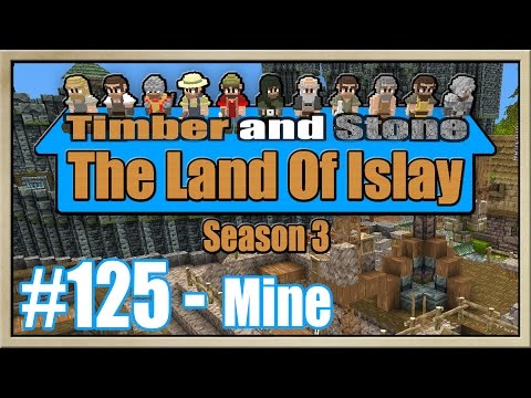 Timber and Stone - [The Land Of Islay - Season 3] - [Part 125] - Mine [60FPS]