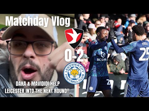 DAKA & MAVIDIDI HELP LEICESTER INTO THE NEXT ROUND!|Cheltenham Town 0-2 Leicester City|Matchday Vlog