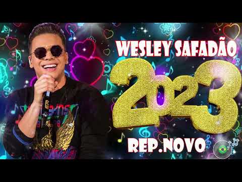 WESLEY SAFADÃO 2023 ( REPERTÓRIO NOVO 2023 ) CD NOVO - MÚSICAS NOVAS