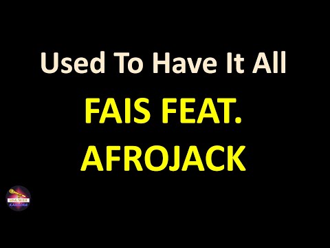 Fais feat. Afrojack - Used To Have It All (Lyrics version)