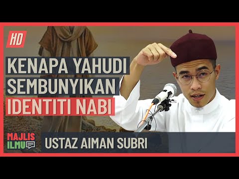 Ustaz Aiman Subri - Kenapa Y@hud! Sembunyikan Identiti Rasulullah