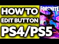 How To Change Edit Button Fortnite PS4 PS5 2025