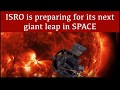 ISRO Is Preparing For Its Next Giant Leap In Space In Hindi