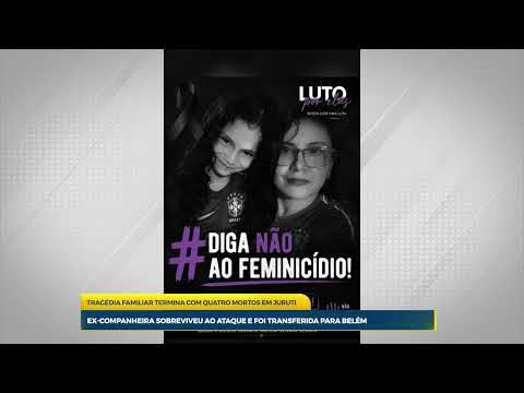 Tragédia familiar deixa quatro mortos em Juruti