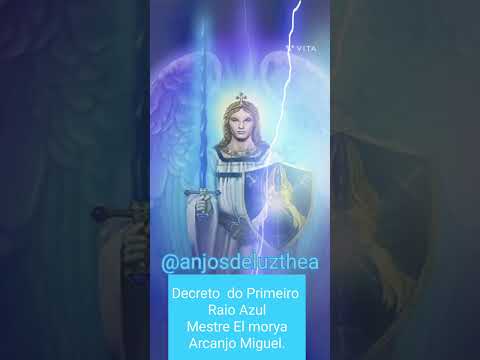 Decreto  da chama azul, Primeiro  Raio Cósmico, Mestre El Morya , São Miguel Arcanjo/Espiritualidade