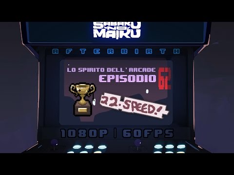 "Speed!", Lo Spirito dell'Arcade 62 - The Binding of Isaac: Afterbirth