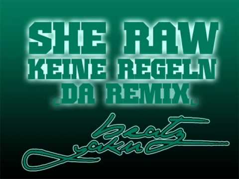 She Raw - Keine Regeln Da Remix by Yaku