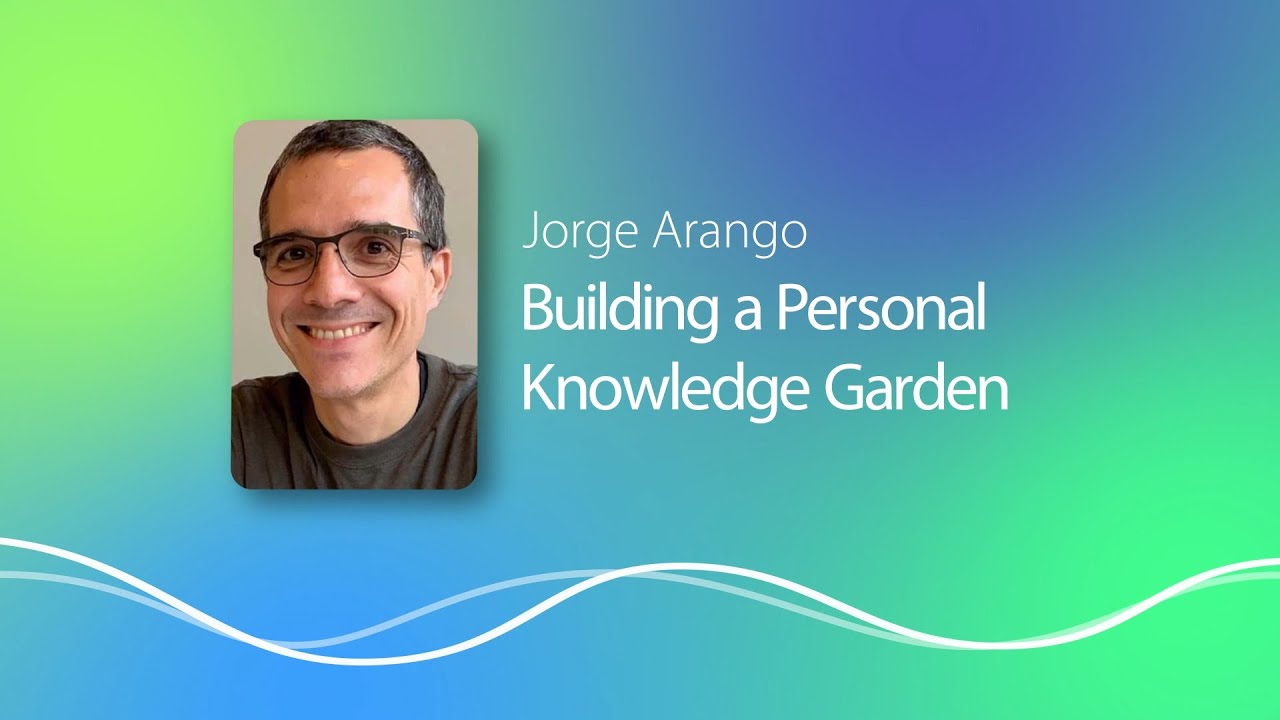 Building a Personal Knowledge Garden