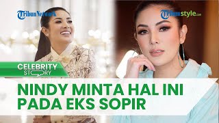Datangi Kediaman Sang Mantan Sopir, Pihak Nindy Ayunda Disebut Minta Hal Ini
