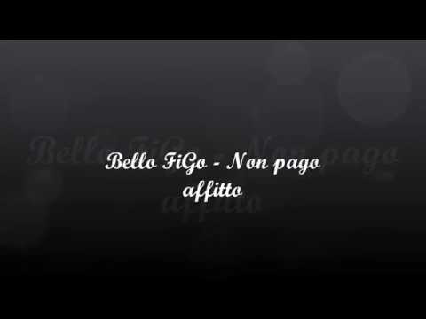 Bello FiGo - Non pago Affitto [with lyrics]