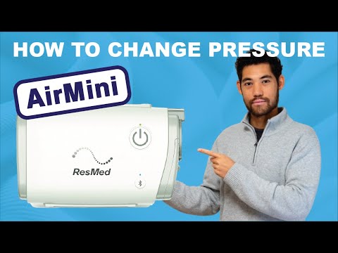 How to Change Pressure On ResMed AirMini CPAP Machine | AirMini App Rundown