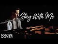 Stay With Me - Sam Smith (Boyce Avenue piano cover) on Spotify & Apple