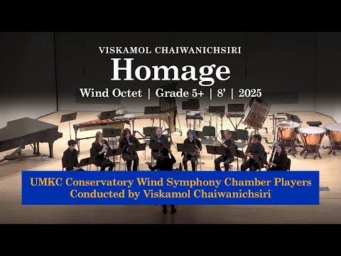 Viskamol Chaiwanichsiri - Homage (Wind Octet—2025) | UMKC Conservatory Wind Symphony Chamber Players