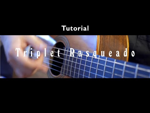 Triplet Rasqueado Tutorial | Lesson | Guitar Technique | Fingerstyle