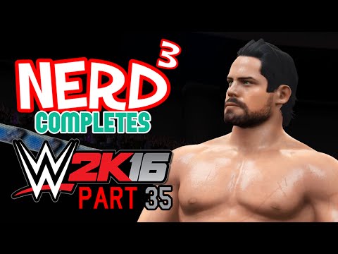 Nerd³ Completes... WWE 2K16 - 35 - The Triple Threat