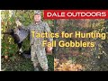 Tactics For Hunting Fall Gobblers