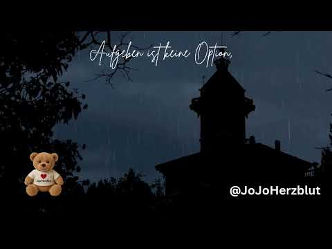🎵 JoJo Herzblut – Aufgeben ist keine Option | Emotionaler Song aus dem Leben