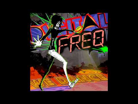Digital Freq - We Dance