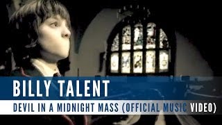 Billy Talent - Devil In A Midnight Mass (Official Music Video)