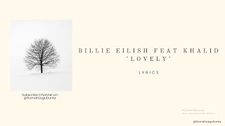 Download lagu lovely - Billie Eilis | Lyrics mp3 Download lagu lovely - Billie Eilis | Lyrics mp3