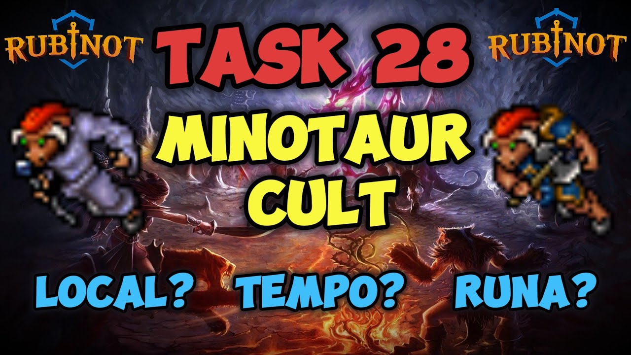 Task 28 - Minotaur Cult - Rubinot