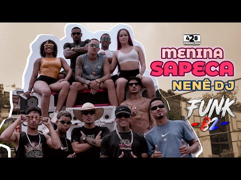 MENINA SAPECA - CLIP OFICIAL ( NENÊ DJ )