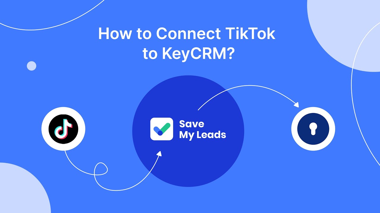 How to Connect TikTok to KeyCRM (lead) How to Connect TikTok to KeyCRM (lead)