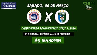 Gazin Porto Velho x União Cacoalense (COM IMAGENS) - Campeonato Rondoniense 2026 - 07/03/2026