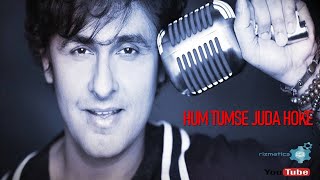 Download lagu Hum Tumse Juda Hoke (Sonu Nigam) mp3