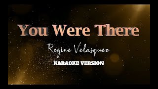 You Were There | Regine Velasquez | Karaoke Version