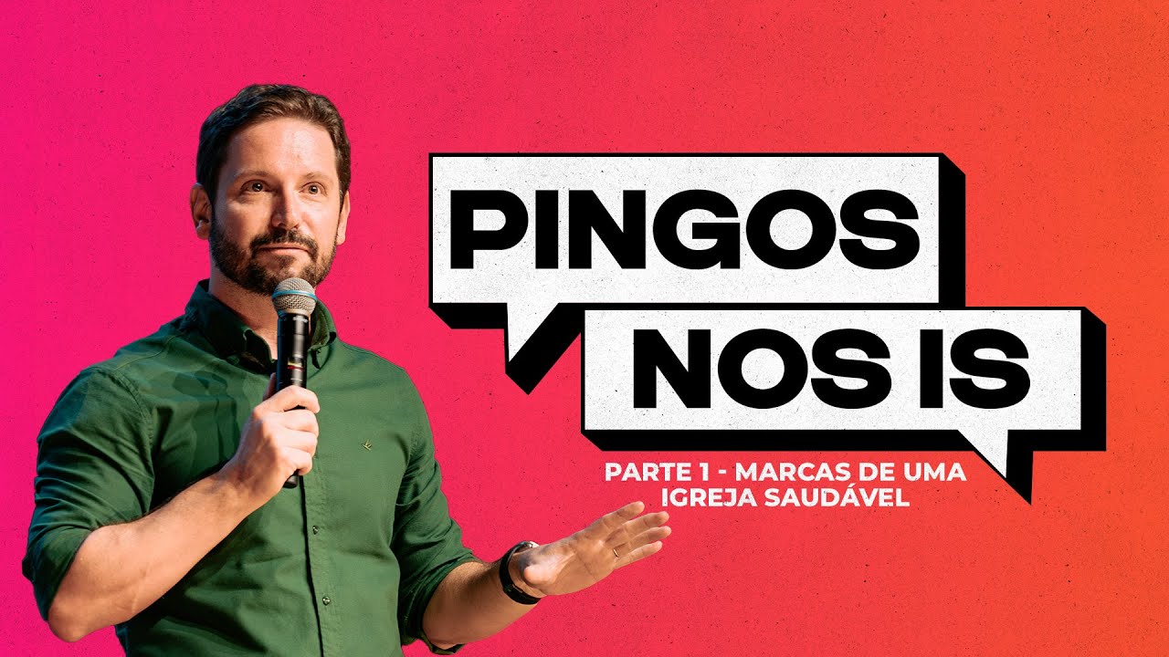 Marcas de Uma Igreja Saudável - Tiago Mattes