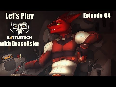 Let's Play Battletech [PC] with DracoAsier Episode 64