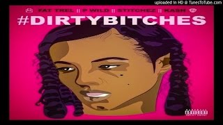 Fat Trel - Dirty Bitches (Stitchez, P Wild &amp; Kash)