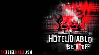 "Set It Off" by Hotel Diablo