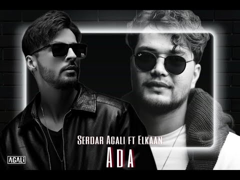 Serdar Agali & Elkaan - ADA (official music video) 4K