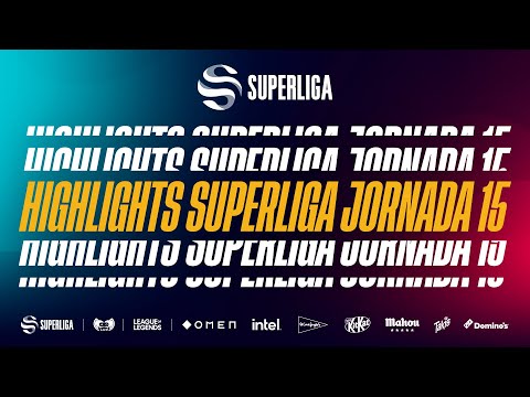 HIGHLIGHTS - JORNADA 15 - SUPERLIGA - PRIMAVERA 2022 - LEAGUE OF LEGENDS