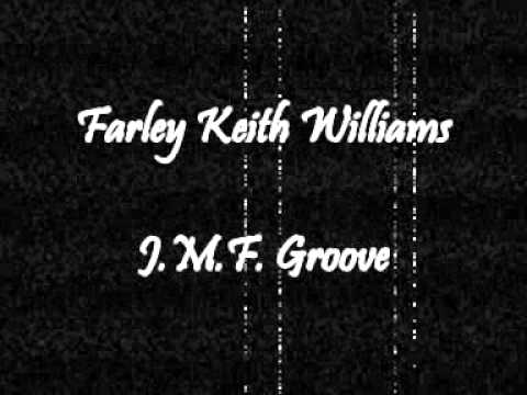 Farley Keith Williams - J.M.F. Groove
