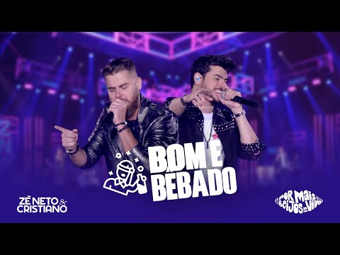 Zé Neto e Cristiano - BOM E BÊBADO - DVD Por mais beijos ao vivo