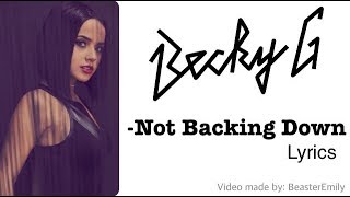 Becky G - Not Backing Down (lyrics)